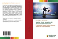 AnáLise Custo BenefíCio De Projetos De Investimento Cesar Das Neves
