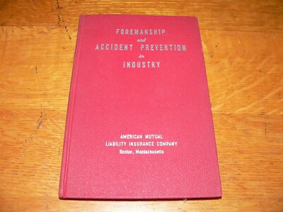 Vintage 1943 Foremanship & Accident Prevention in Industry HC Insurance Co. Book