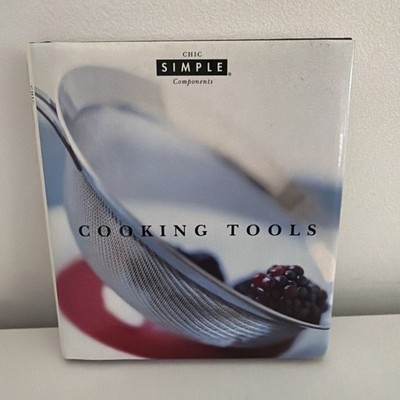 Chic Simple: Cooking Tools, Merser, Cheryl