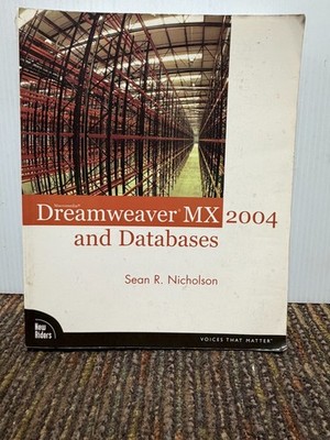 Dreamweaver MX and Databases 2004 By Sean R Nicholson