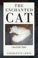 Charlotte Lewis | The Enchanted Cat | Taschenbuch | Englisch (2021) | Xlibris Us