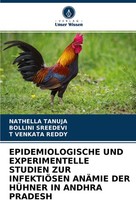 Epidemiologische UND Experimentelle Studien ZUR InfektiÖSen AnÄMie DER HÜHner IN