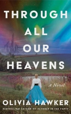 Olivia Hawker Through All Our Heavens (Gebundene Ausgabe)