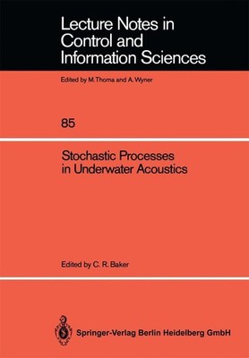Stochastic Processes in Underwater Acoustics Charles R. Baker