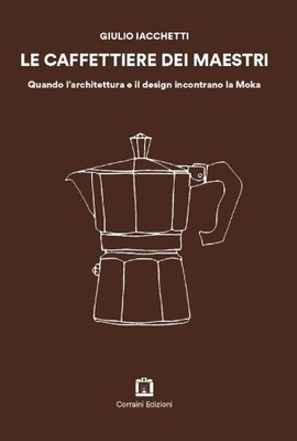 Giulio Iacchett Coffee Pots from the Masters (English-Italian biling (Paperback)