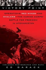 Victory Point: Operations Red Wings and Whalers - the Marine Corps' Battl - GOOD