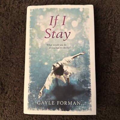 If I Stay By Gayle Forman. 1st UK Ed 1st Printing Doubleday