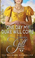 One Day My Duke Will Come | Tamara Gill | Taschenbuch | The Wayward Woodvilles