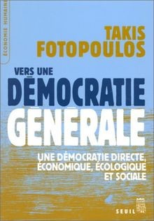 Vers une démocratie générale von Fotopoulos, Takis | Buch | Zustand sehr gut