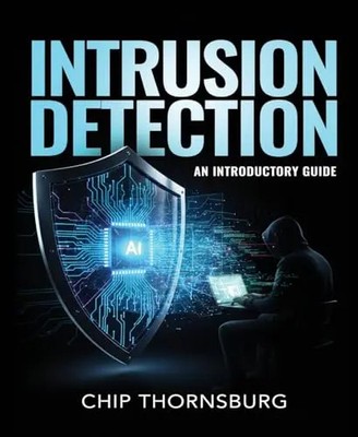 Intrusion Detection: An Introductory Guide by Thornsburg, Chip   Paperback