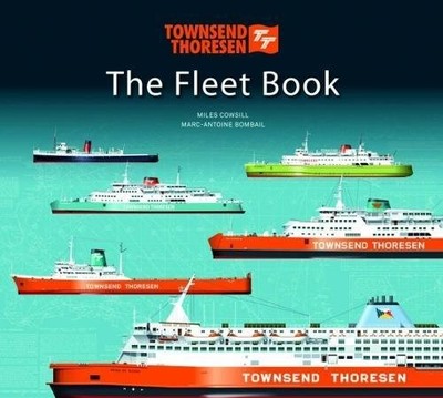 Townsend Thoresen: The Fleet Book [hardcover] Cowsill, Miles,Bombail, Marc-Antoi