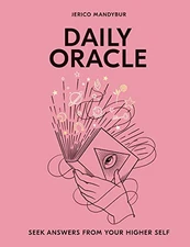 Daily Oracle: Seek answers from your higher self by Jerico Mandybur Hardback The