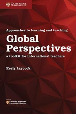 Approaches to Learning and Teaching Global Perspectives: A Toolkit for Intern...