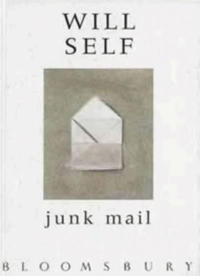 Junk Mail By Will Self. 9780747520634