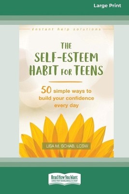 Self-Esteem Habit for Teens: 50 Simple Ways to Build Your Confidence Every Day