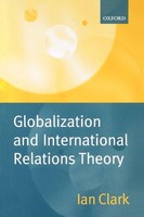 Globalization And International Relations Theory Ian Clark Taschenbuch Englisch