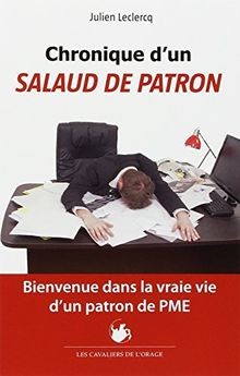 Chronique dun « salaud de patron » : Bienvenue dan... | Buch | Zustand sehr gut