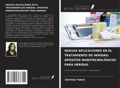 Selvinaz Yakan | NUEVAS APLICACIONES EN EL TRATAMIENTO DE HERIDAS: APÓSITOS...