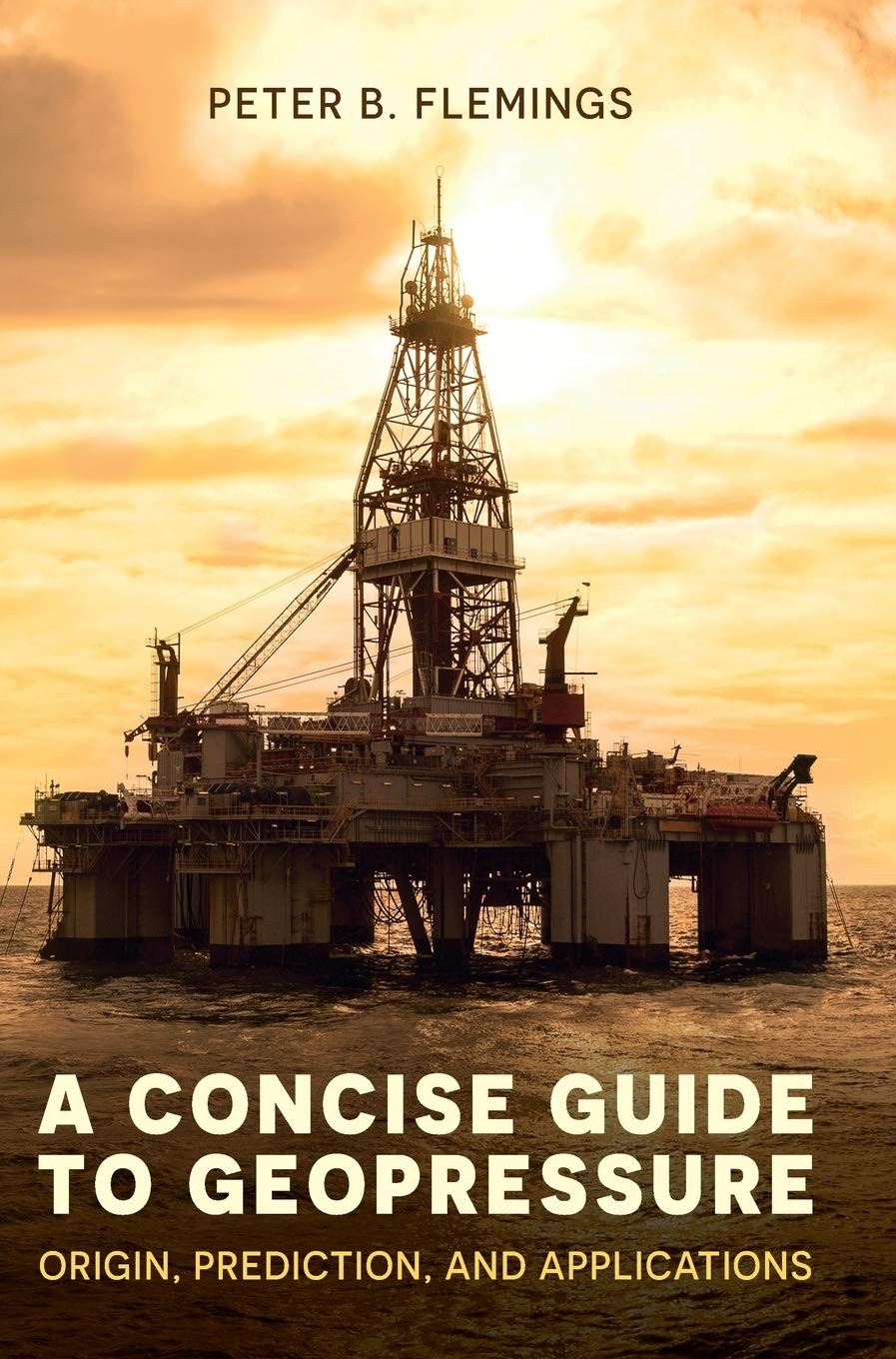 A Concise Guide to Geopressure: Origin, Prediction, and Applicat