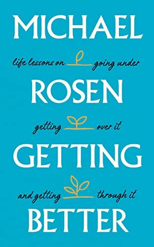 Getting Better: Life lessons on going under, getting over it, an
