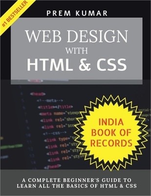 Web Design With HTML & CSS: HTML & CSS Complete Beginner's Guide (Paperback or S