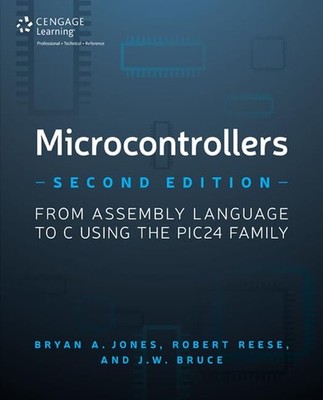 Microcontrollers: From Assembly Language ..., Bruce, J.