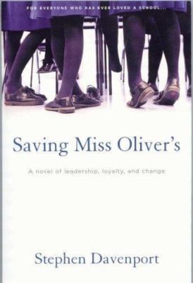 Saving Miss Oliver's: A novel of leadership, loyalty and change (Book One Of Th