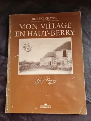 LIVRE MON VILLAGE EN HAUT BERRY LA BORNE - Photo 1/4