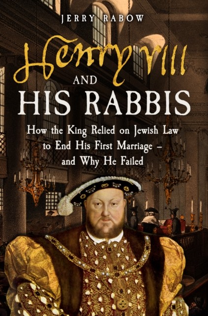 Henry Viii & His Rabbis
