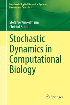 Stochastic Dynamics in Computational Biology by Stefanie Winkelmann PAPERBACK