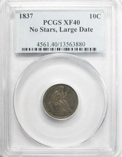 1837 No Stars, Large Date, Liberty Seated Dime PCGS XF-40