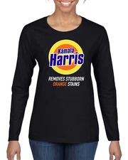 Kamala Harris Funny Removes Stubborn Orange Stains Parody Womens Long Sleeve