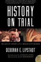 History On Trial: My Day In Court With A Holocaust Denier By Deborah E. Lipstadt on sale History On Trial: My Day In Court With A Holocaust Denier By Deborah E. Lipstadt on sale