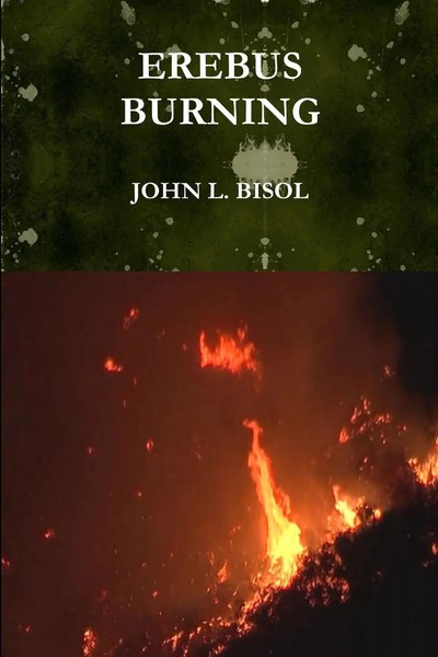 Erebus Burning John L. Bisol Taschenbuch Kartoniert / Broschiert Englisch 2019-image