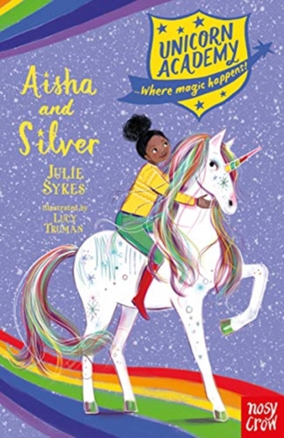 Unicorn Academy: Aisha and Silver by Julie Sykes (Paperback Book)