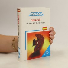 Spanisch ohne Mühe heute  |  Francisco Javier Antón Martínez