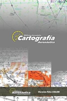 Cartografa Aeronutica: Versi?n FULL COLOR by Facundo Conforti (Spanish) Paperbac