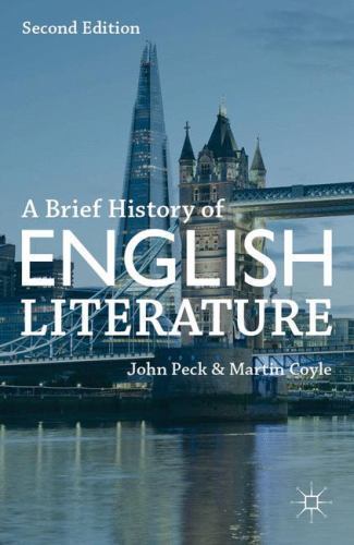 Brief History of English Literature by John Peck and Martin Coyle (2013, ...