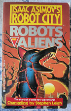 Robots and Aliens: Book 1 Changeling by Stephen Leigh (1989, Paperback) Ace