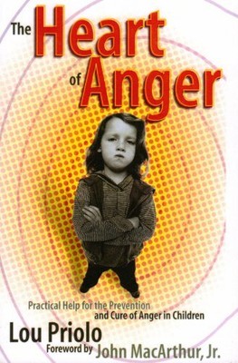 The Heart of Anger: Practical Help for Prevention and Cure of An