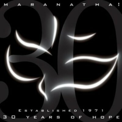 Maranatha! - 30 Years of Hope (2001) Maranatha! Music 2xCD NEW 30 