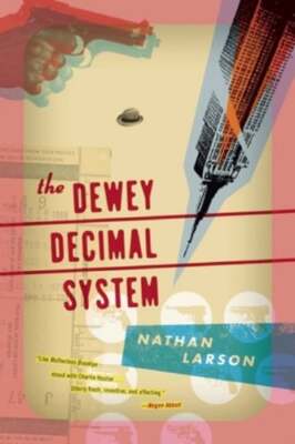 The Dewey Decimal System by Nathan Larson: Used
