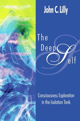 Deep Self: Consciousness Exploration in the Isolation Tank (Consciousness Class,