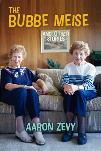 The Bubbe Meise: And Other Stories