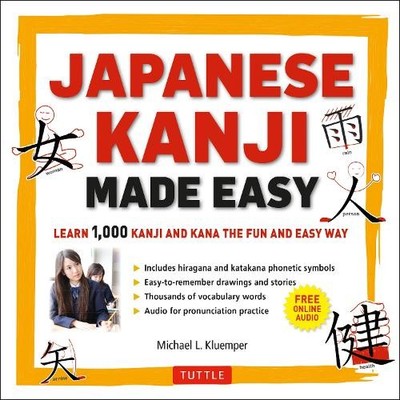 Michael L. Kluemper Japanese Kanji Made Easy (Paperback)