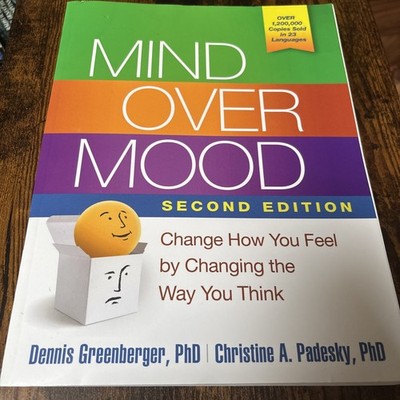 Mind Over Mood: Change How You Feel by Changing the Way You Think - paperbac...