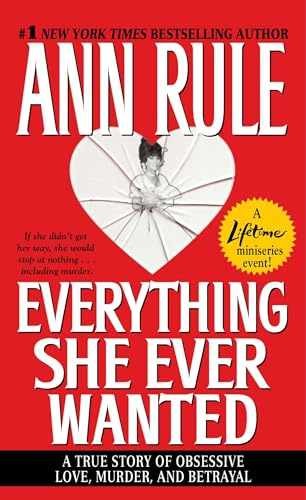 Everything She Ever Wanted: A True Story - Paperback, by Rule Ann - Acceptable