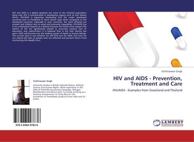 HIV and AIDS - Prevention, Treatment and Care Vichitraweer Singh