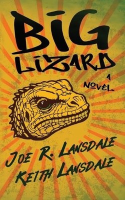 Joe R Lansdale Keith Lansdale Big Lizard (Taschenbuch) (US IMPORT)