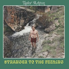 Taylor Ashton Stranger to the Feeling Music C...